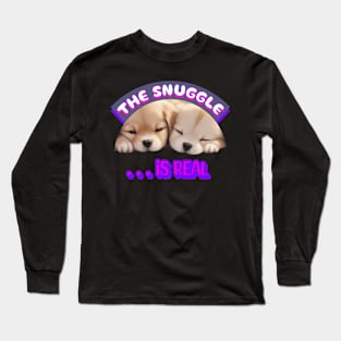 THE SNUGGLE IS REAL Long Sleeve T-Shirt